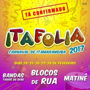 ITAFOLIA 2017: Confirmado 04 blocos de rua e 05 dias de festa no Carnaval de Itamarandiba